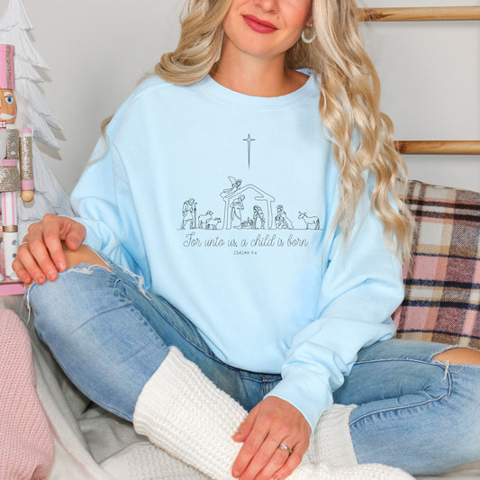 For Unto Us a Child Is Born Nativity | Garment Dyed Sweatshirt