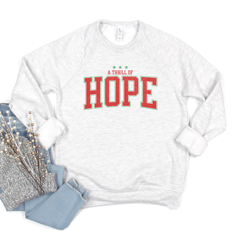 Thrill Of Hope | Bella Canvas Sweatshirt