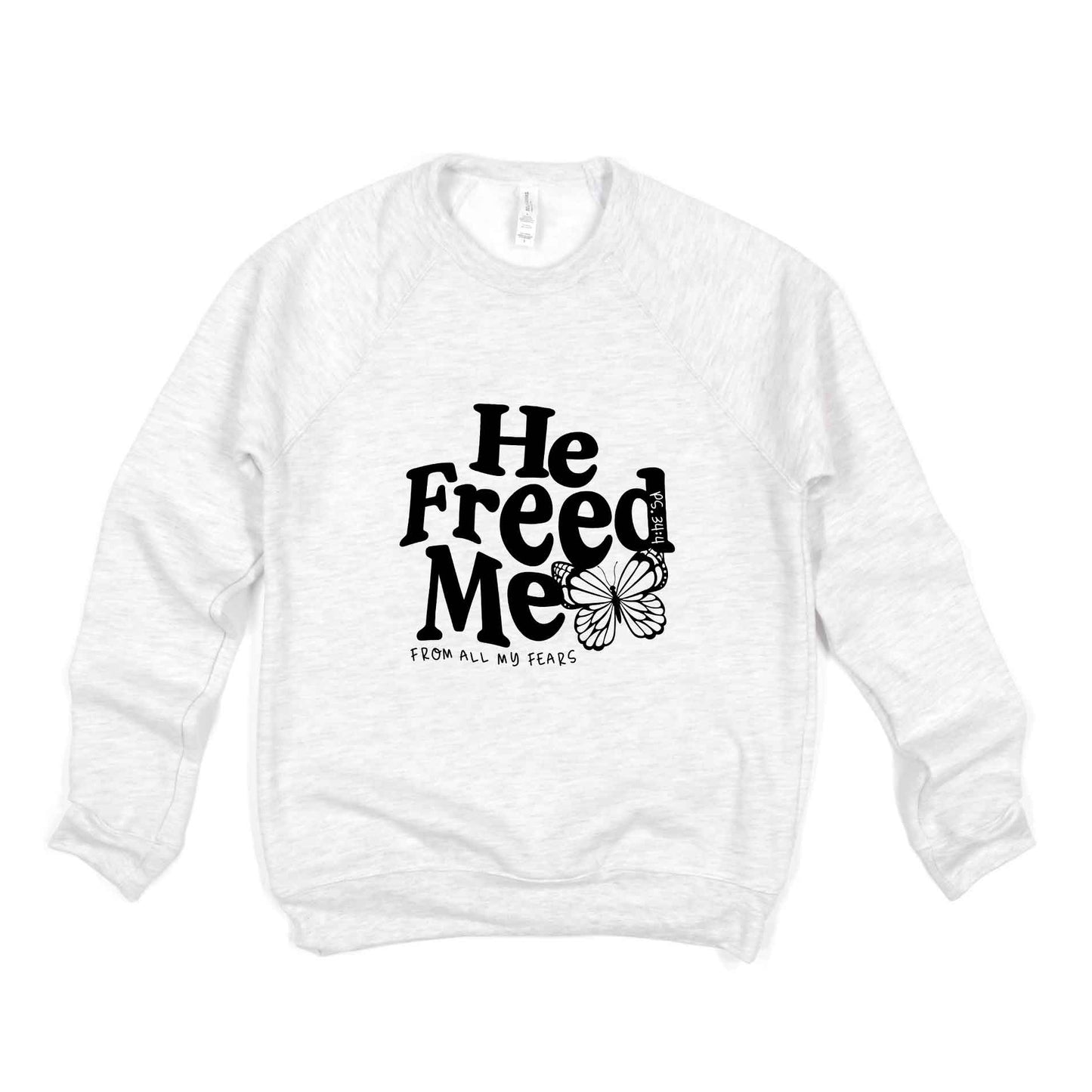 He Freed Me Butterfly | Bella Canvas Premium Sweatshirt