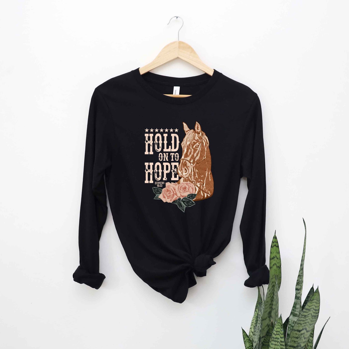 Hold On To Hope Horse | Long Sleeve Crew Neck