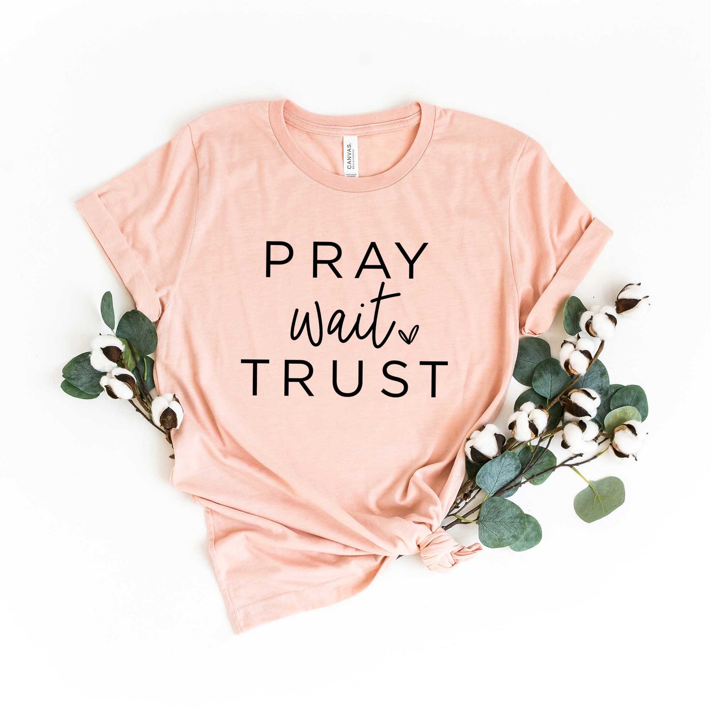 Pray Wait Trust Heart | Short Sleeve Crew Neck