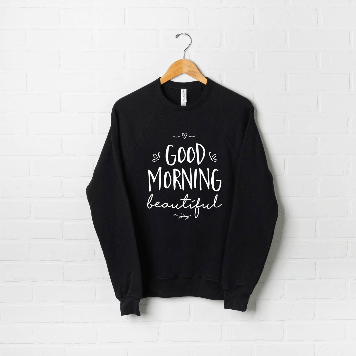 Good Morning Beautiful | Bella Canvas Premium Sweatshirt