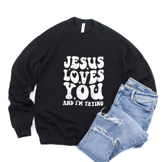 Jesus Loves I'm Trying Wavy | Bella Canvas Premium Sweatshirt