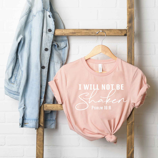 Will Not Be Shaken Scripture | Short Sleeve Crew Neck