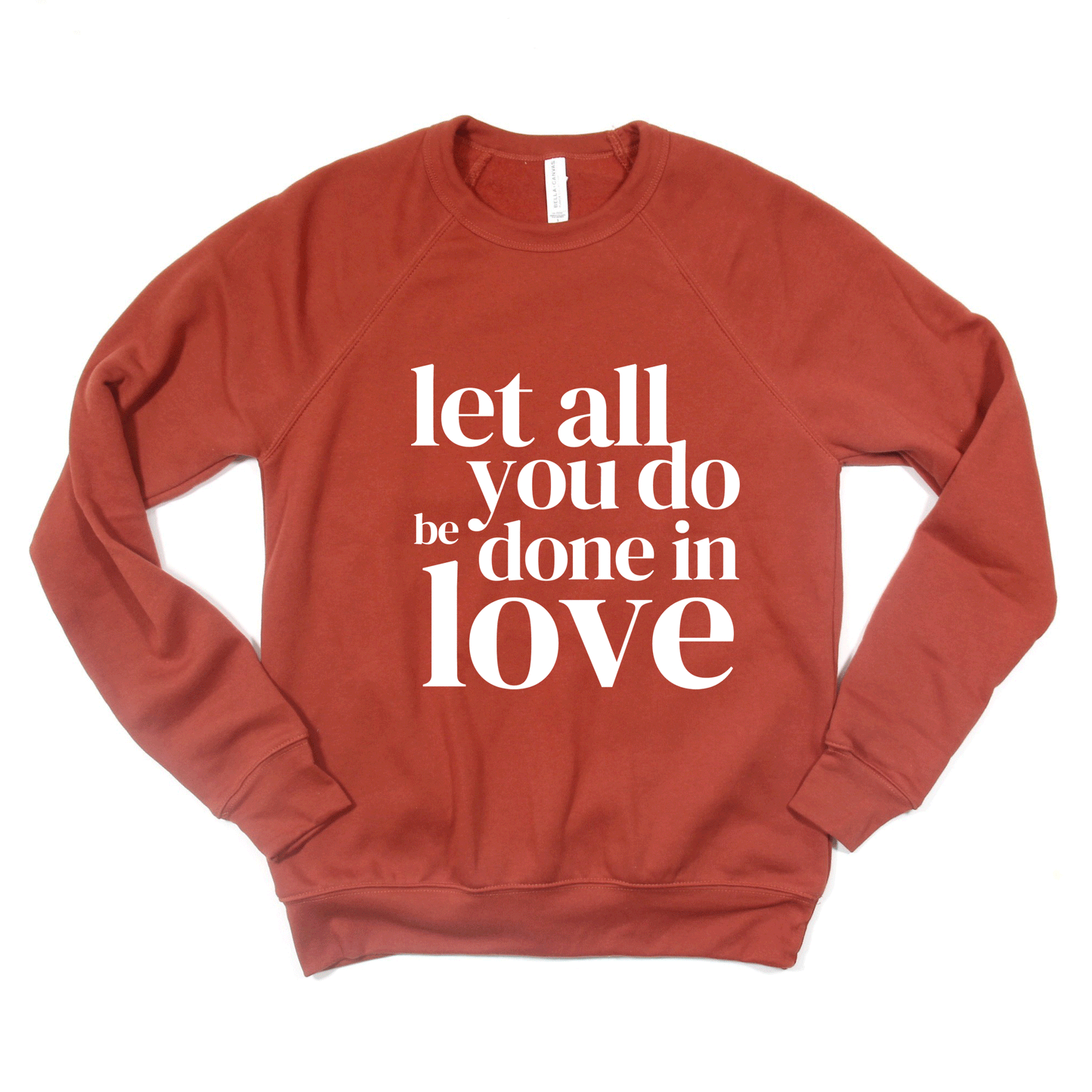 Be Done In Love |  Bella Canvas Premium Sweatshirt