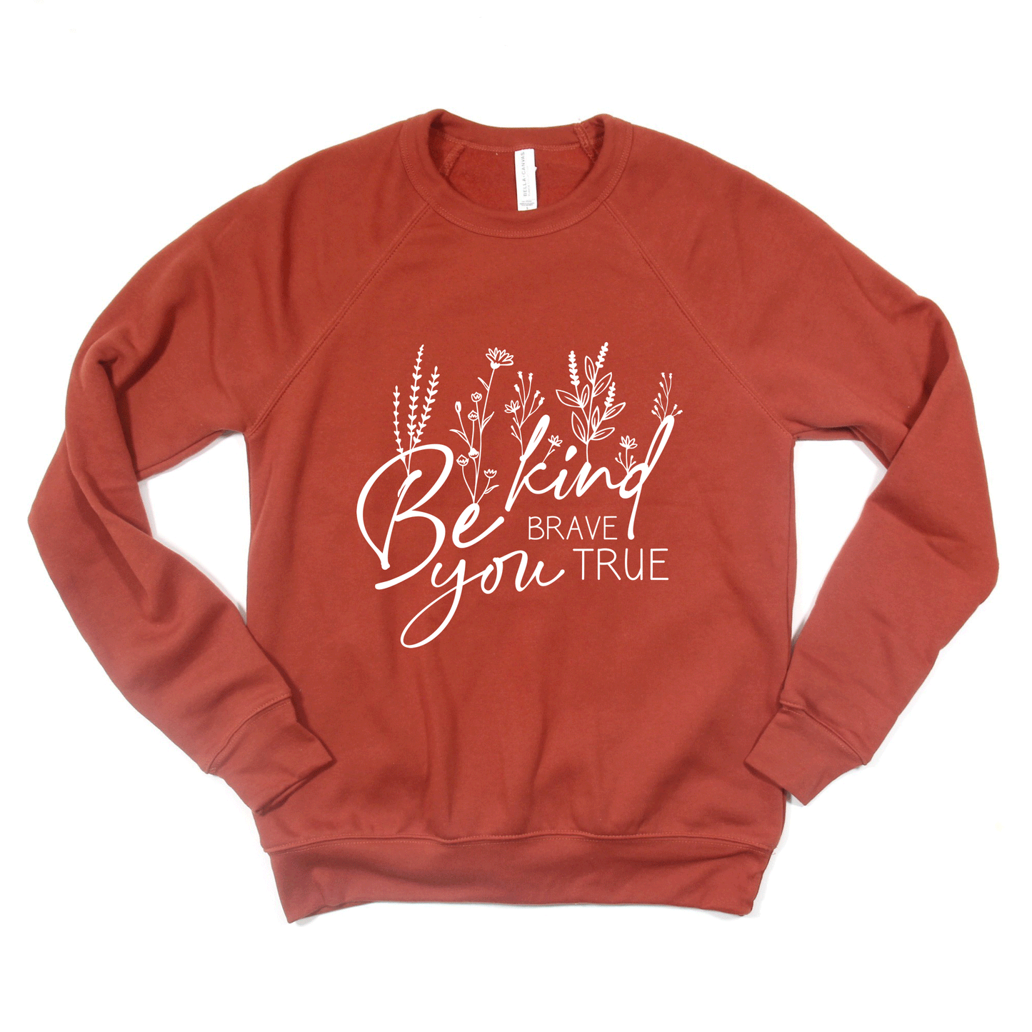 Be Kind Be You Flowers | Bella Canvas Premium Sweatshirt