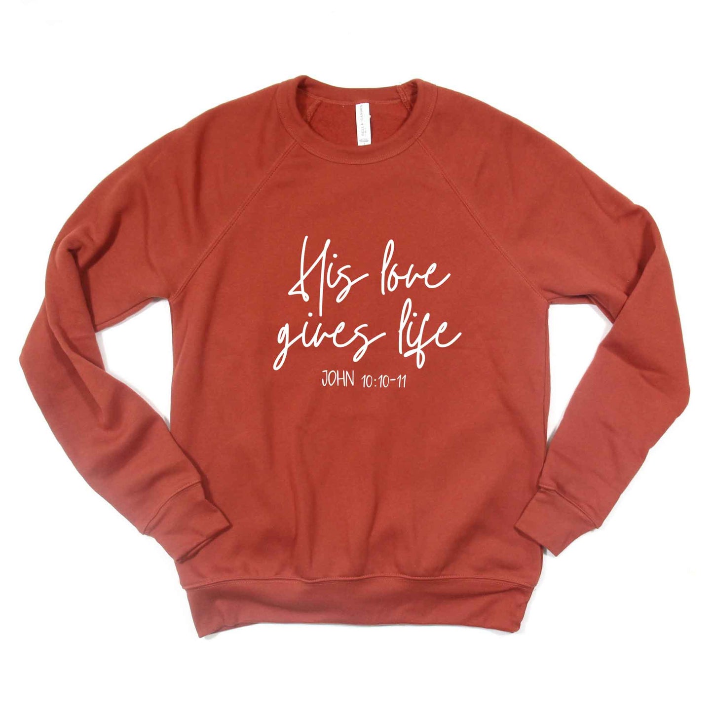 His Love Gives Life | Bella Canvas Premium Sweatshirt