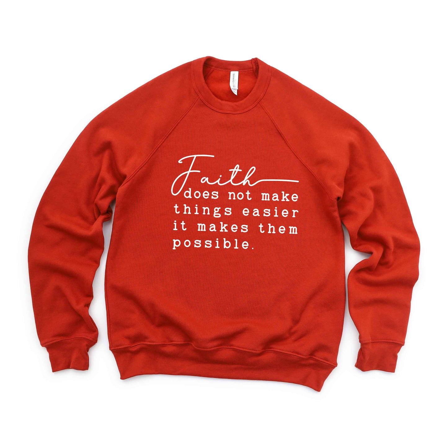 Faith Makes It Possible | Bella Canvas Premium Sweatshirt