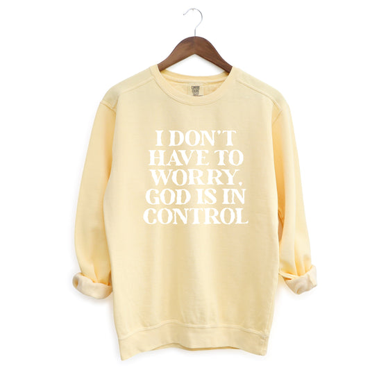 God is in Control | Garment Dyed Sweatshirt