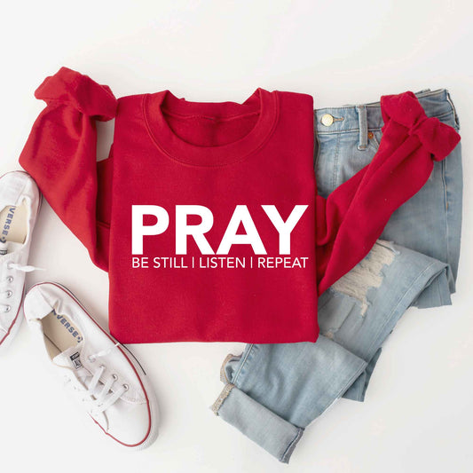 Pray Be Still | Sweatshirt