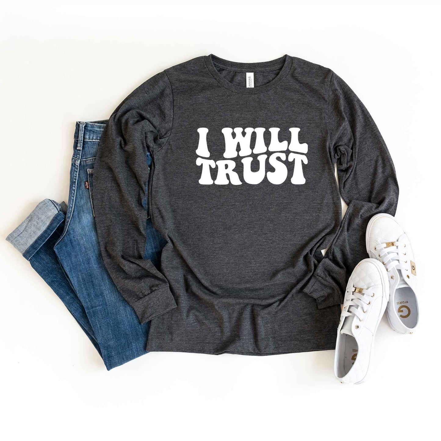 I Will Trust | Long Sleeve Crew Neck