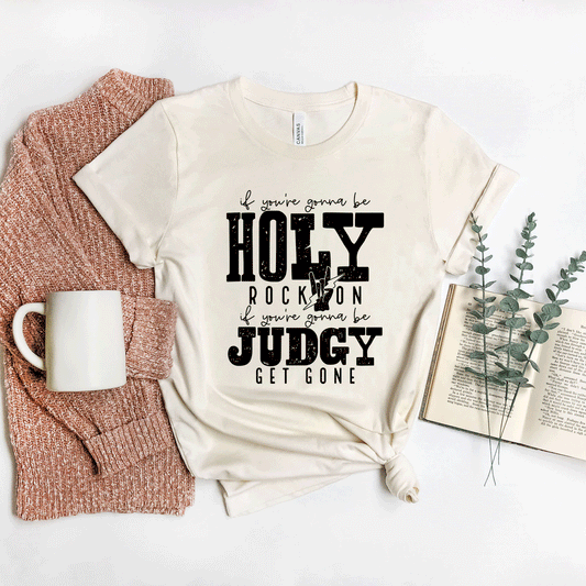 If You're Gonna Be Holy | Short Sleeve Crew Neck