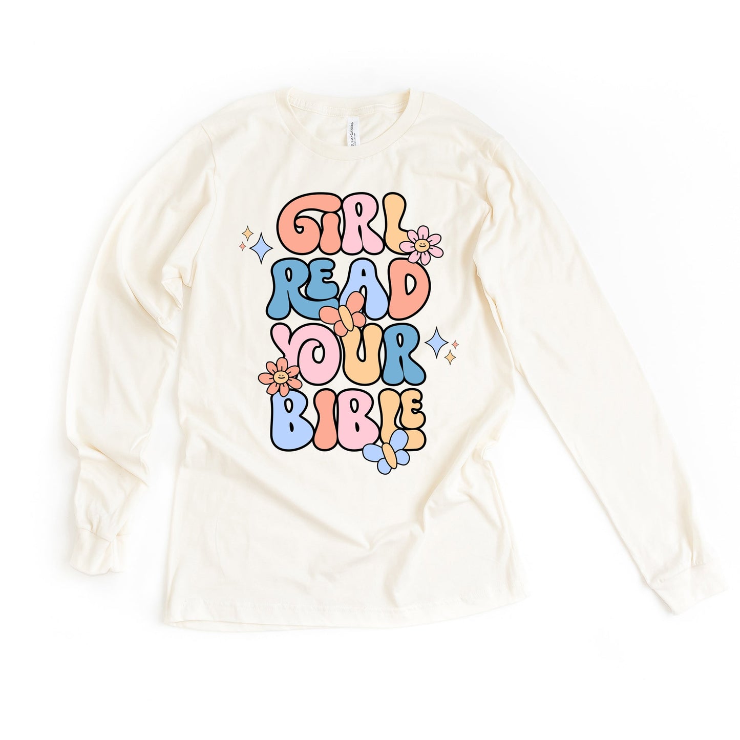 Girl Read Your Bible | Long Sleeve Crew Neck