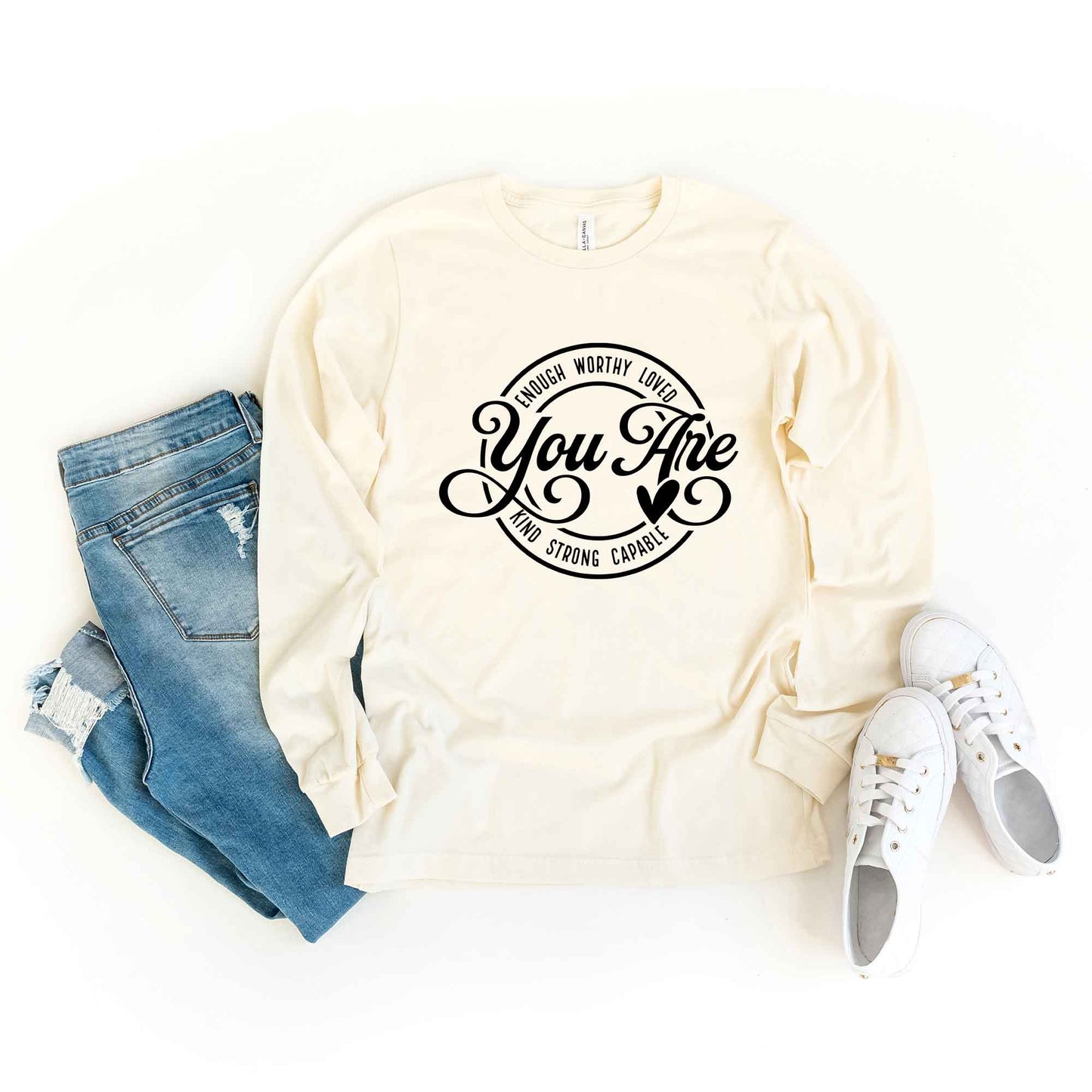 You Are, | Long Sleeve Crew Neck