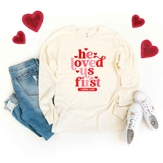 He Loved Us First Retro | Long Sleeve Crew Neck