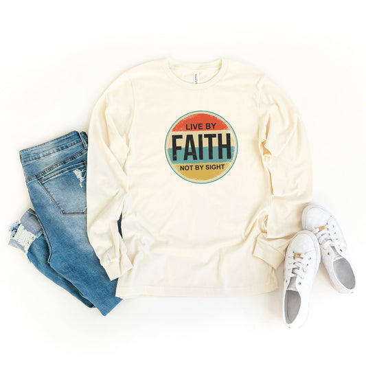 Live By Faith | Long Sleeve Crew Neck