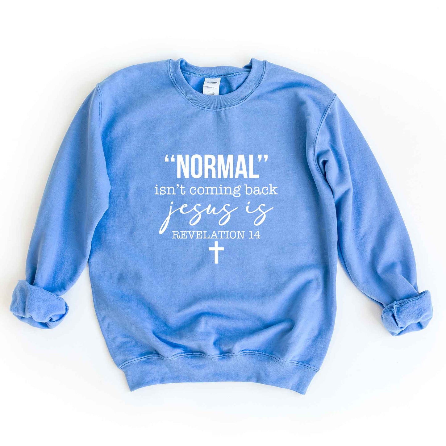 Normal Isn't Coming Back Jesus Is | Sweatshirt