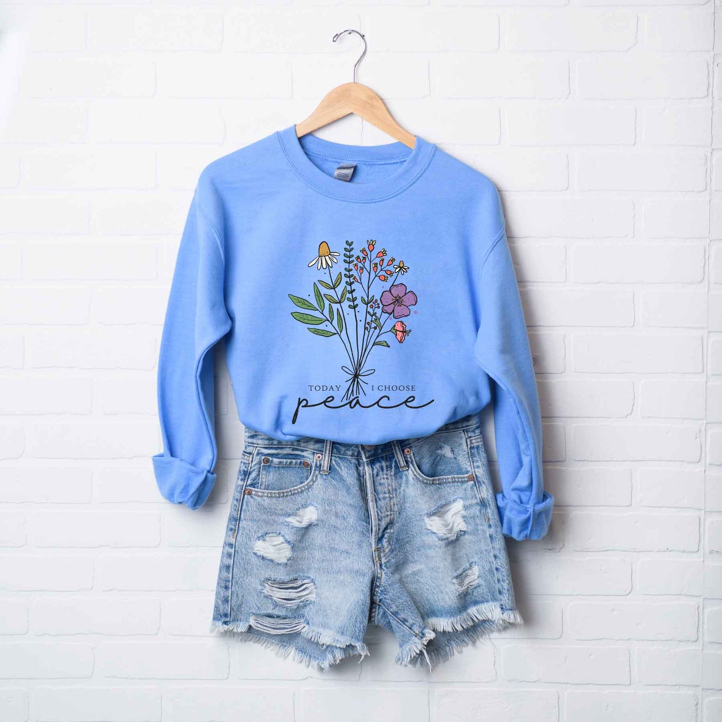 Today I Choose Peace Flowers | Sweatshirt