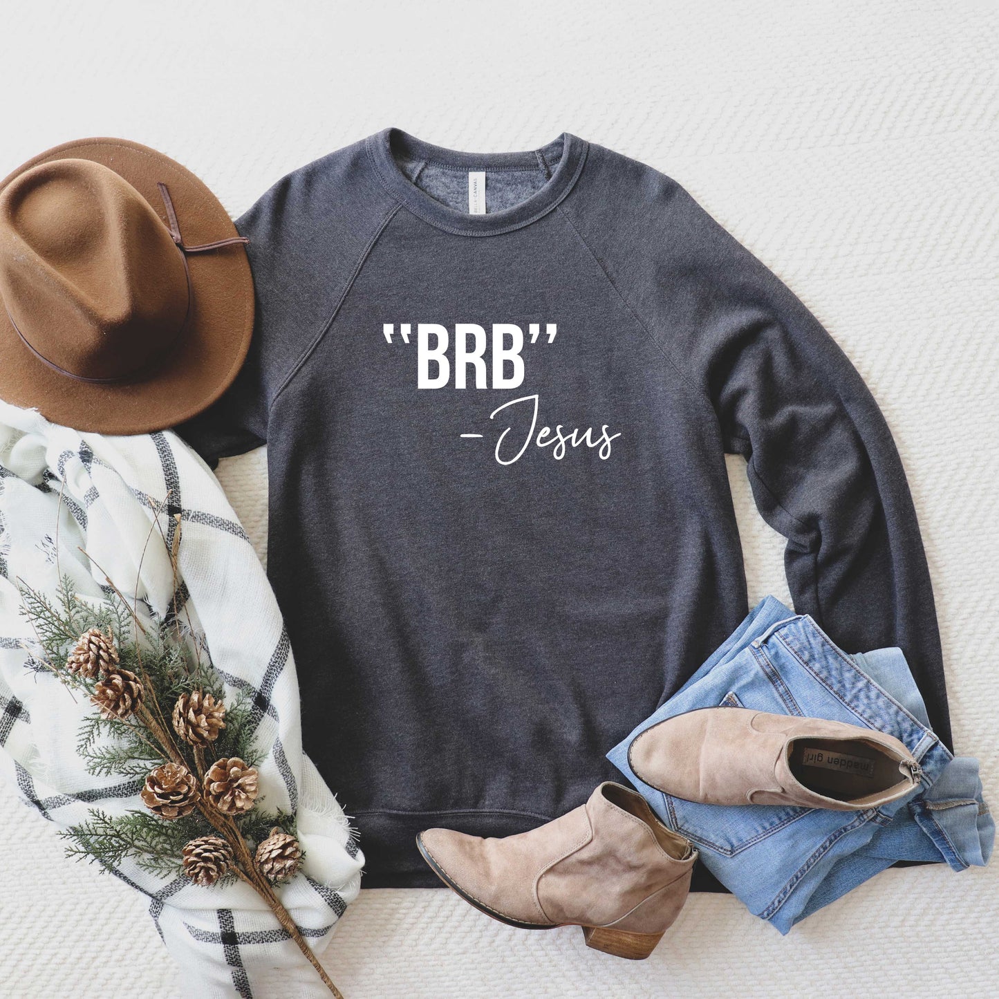 BRB Jesus |  Bella Canvas Premium Sweatshirt