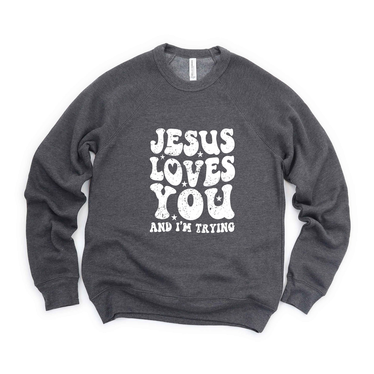 Jesus Loves I'm Trying Wavy | Bella Canvas Premium Sweatshirt