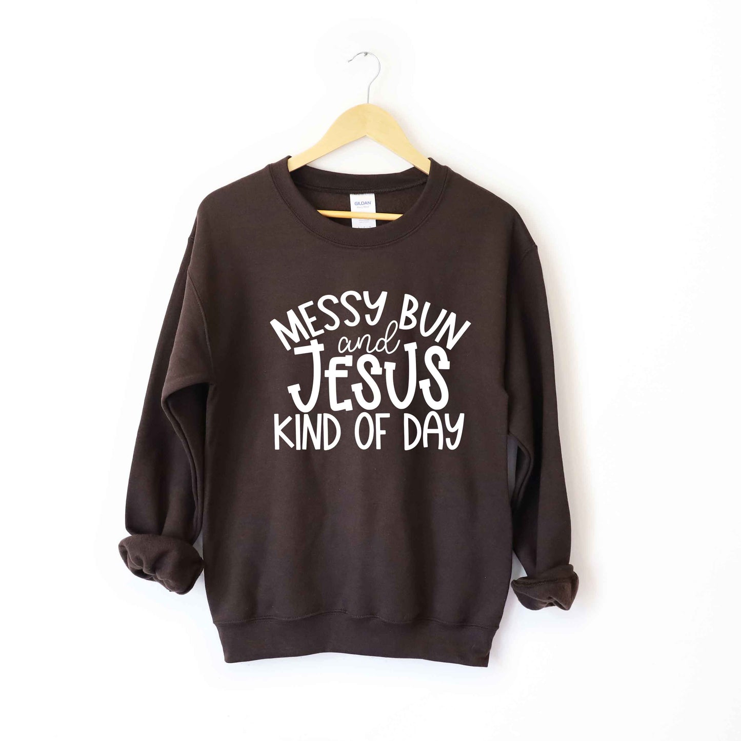 Messy Bun And Jesus Kind Of Day | Sweatshirt