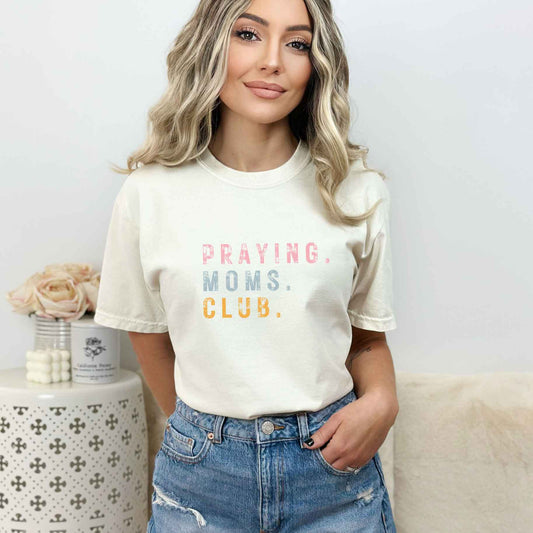 Praying Mom's Club Colorful | Garment Dyed Tee