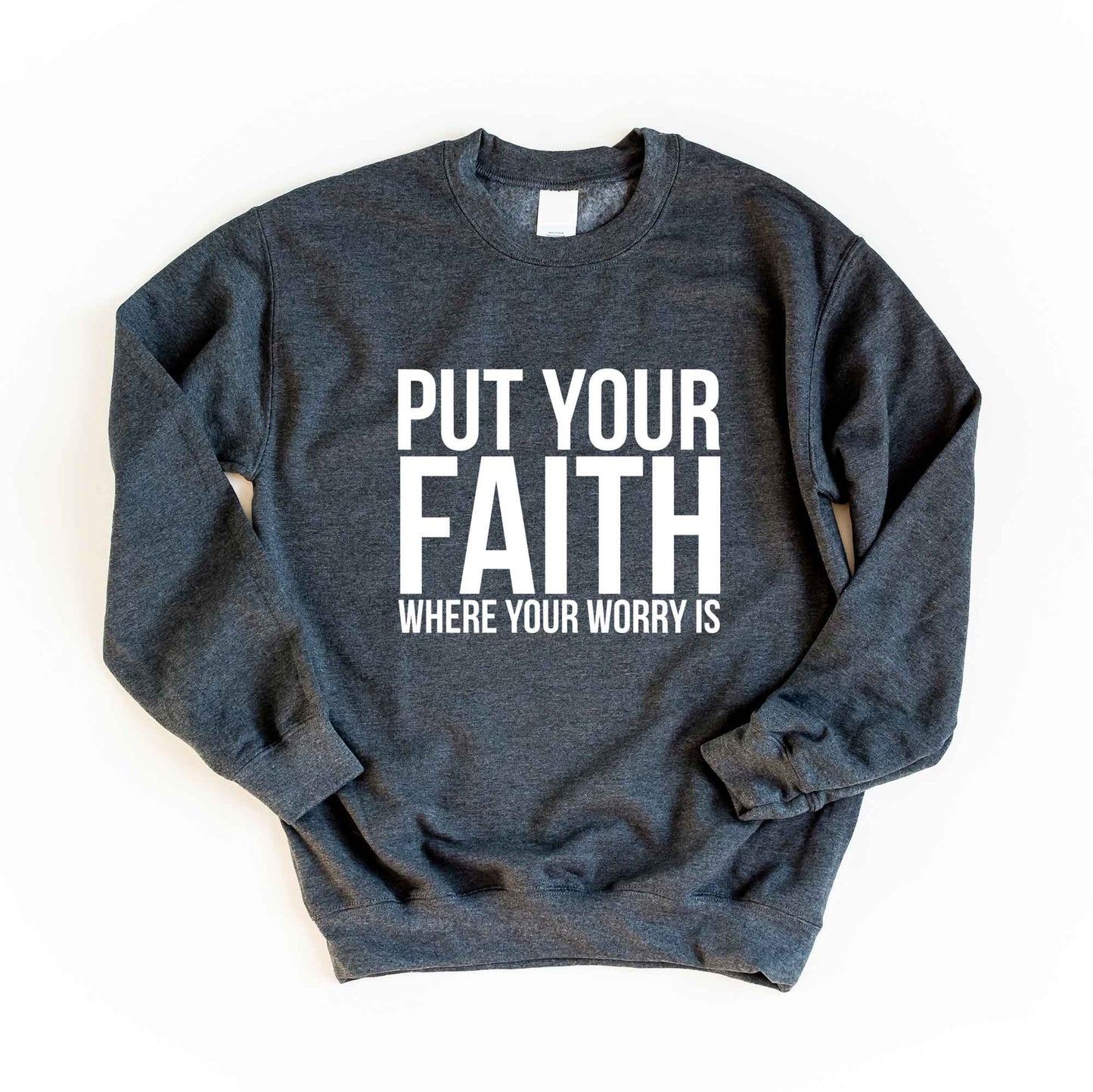 Faith Where Worry Is | Sweatshirt