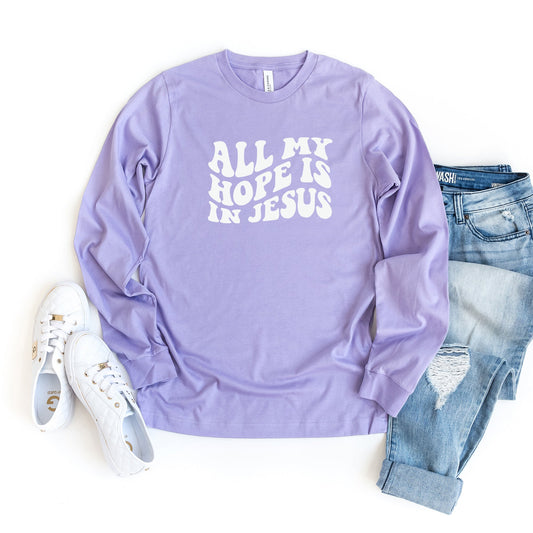 All My Hope Is In Jesus Wavy | Long Sleeve Crew Neck