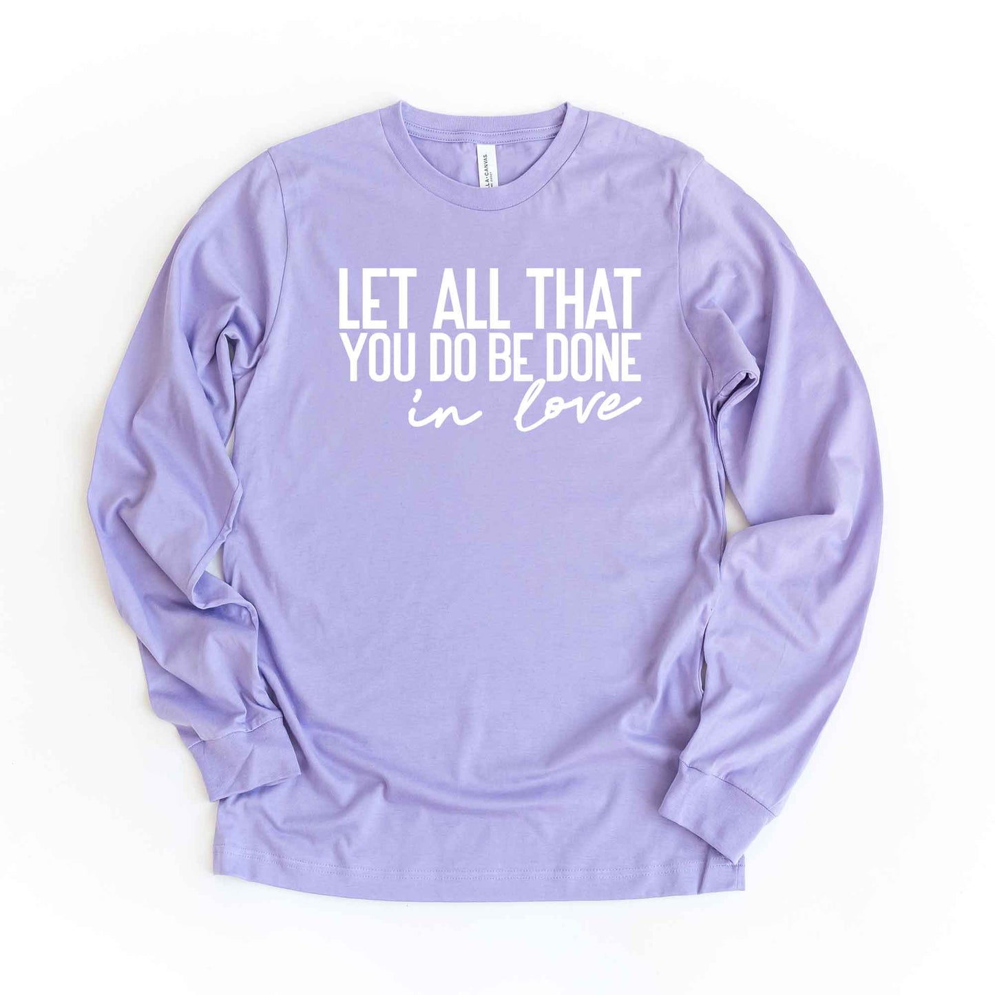 Be Done In Love Cursive | Long Sleeve Crew Neck