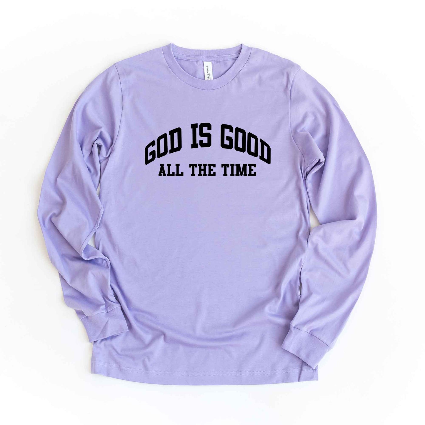 God Is Good All The Time | Long Sleeve Crew Neck