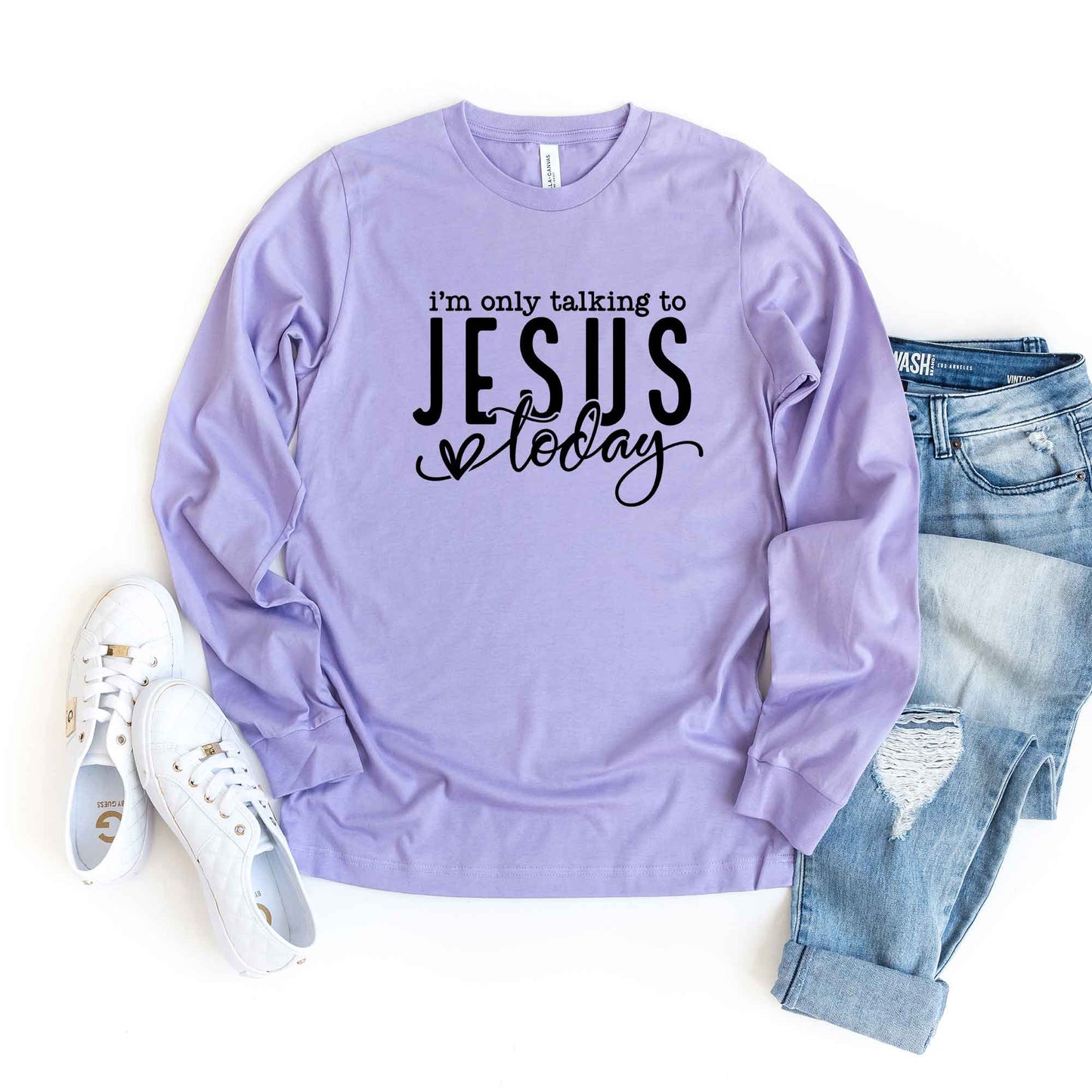 Only Talking To Jesus Today | Long Sleeve Crew Neck