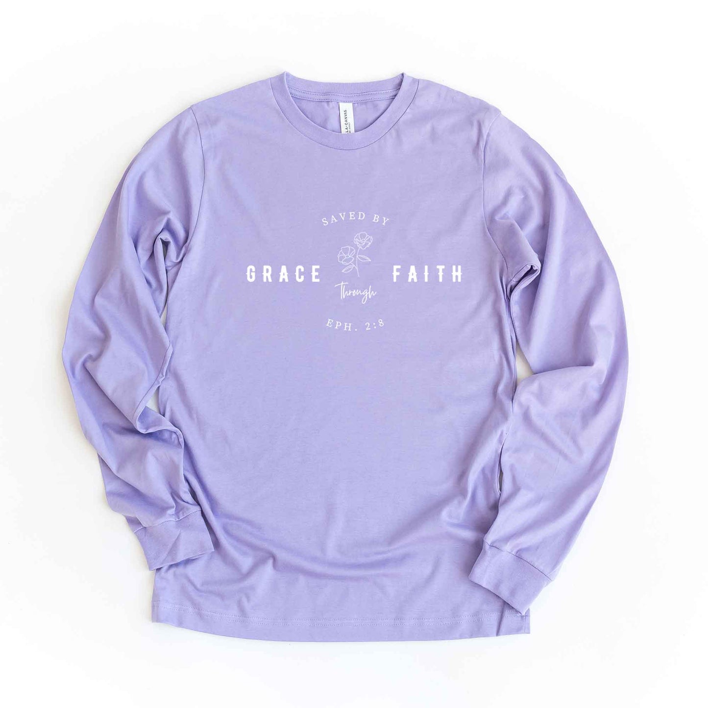 Saved By Grace Through Faith Flower | Long Sleeve Crew Neck