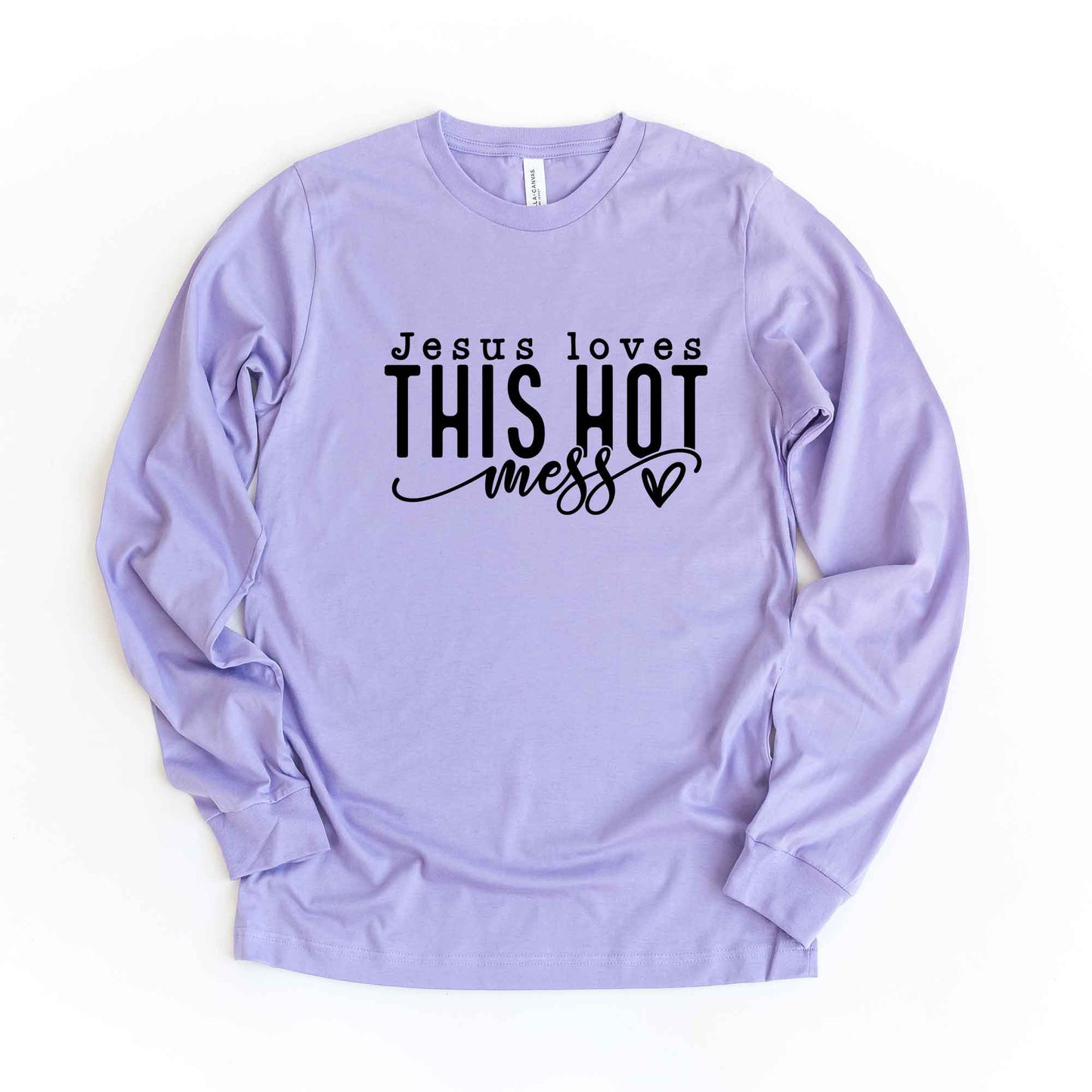 Jesus Loves This Hot Mess | Long Sleeve Crew Neck