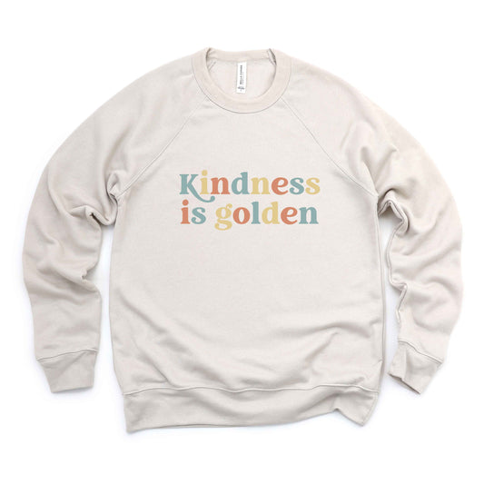 Kindness Is Golden | Bella Canvas Premium Sweatshirt