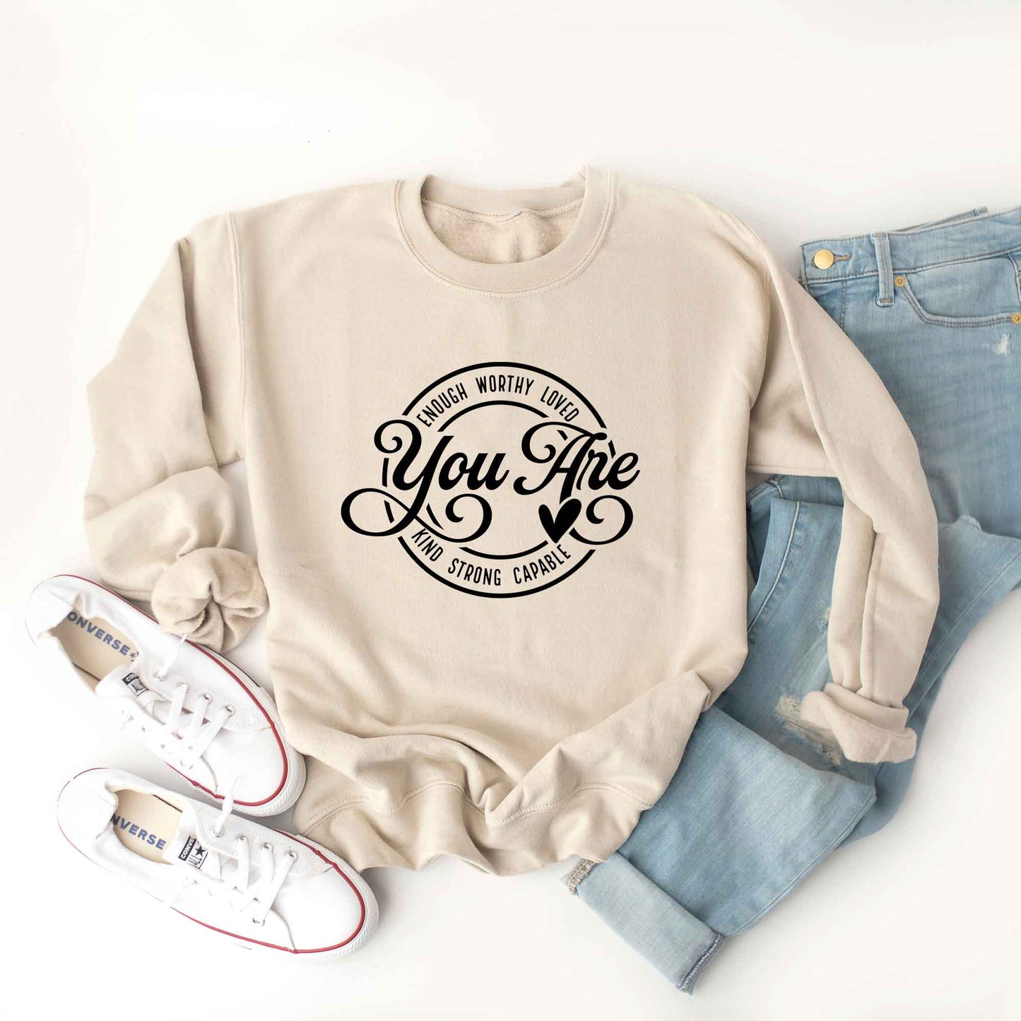 You Are, | Sweatshirt