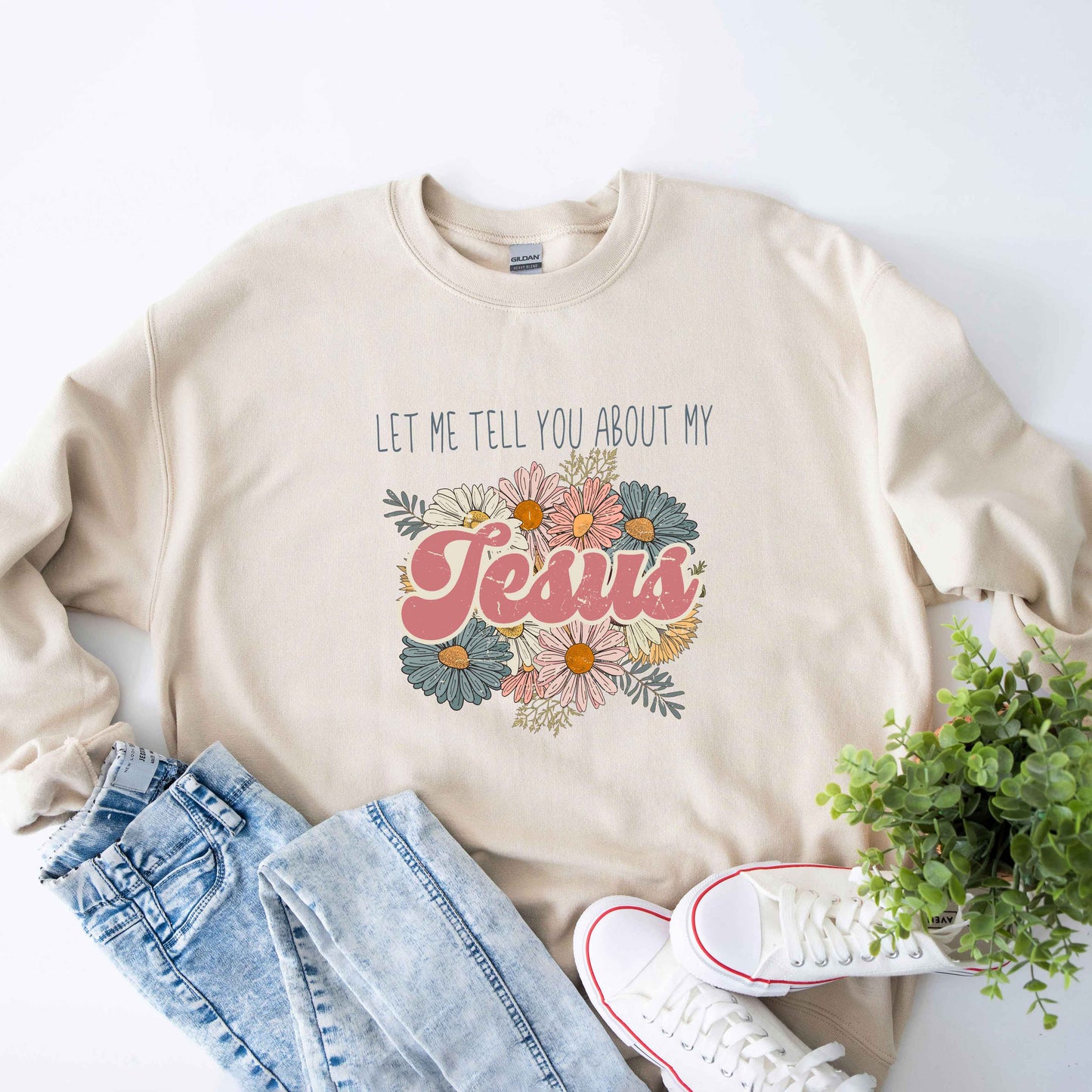 Let Me Tell You About Jesus Flowers | Sweatshirt