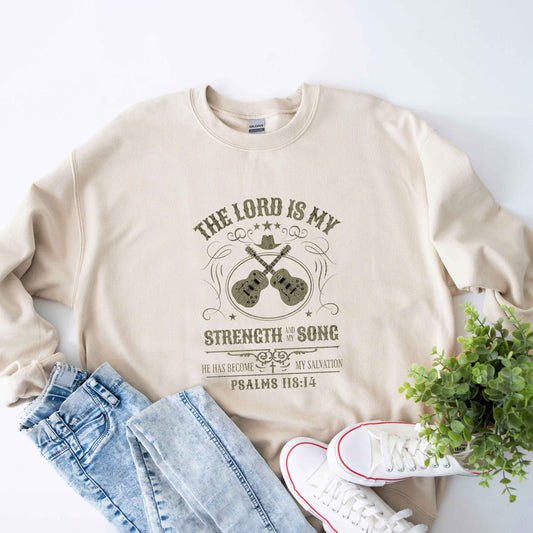 The Lord Is My Strength | Sweatshirt