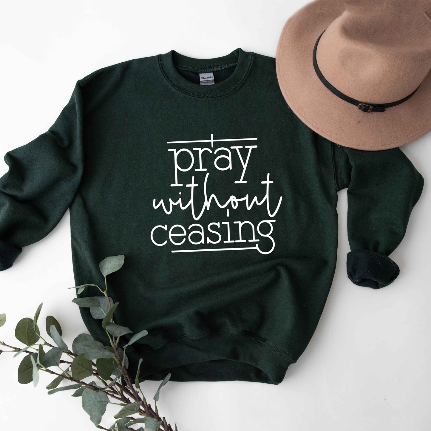 I Pray Without Ceasing | Sweatshirt