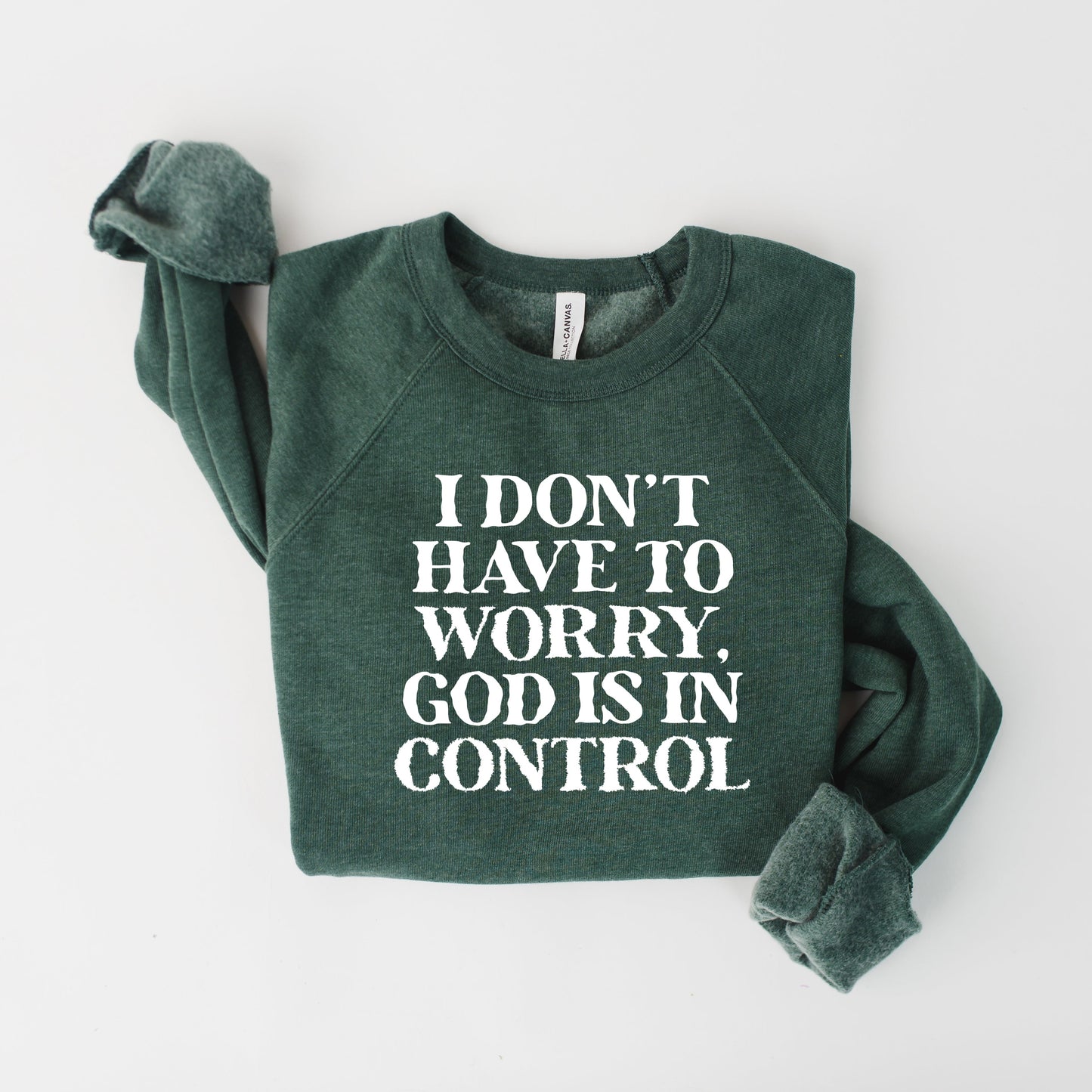 God is in Control | Bella Canvas Sweatshirt