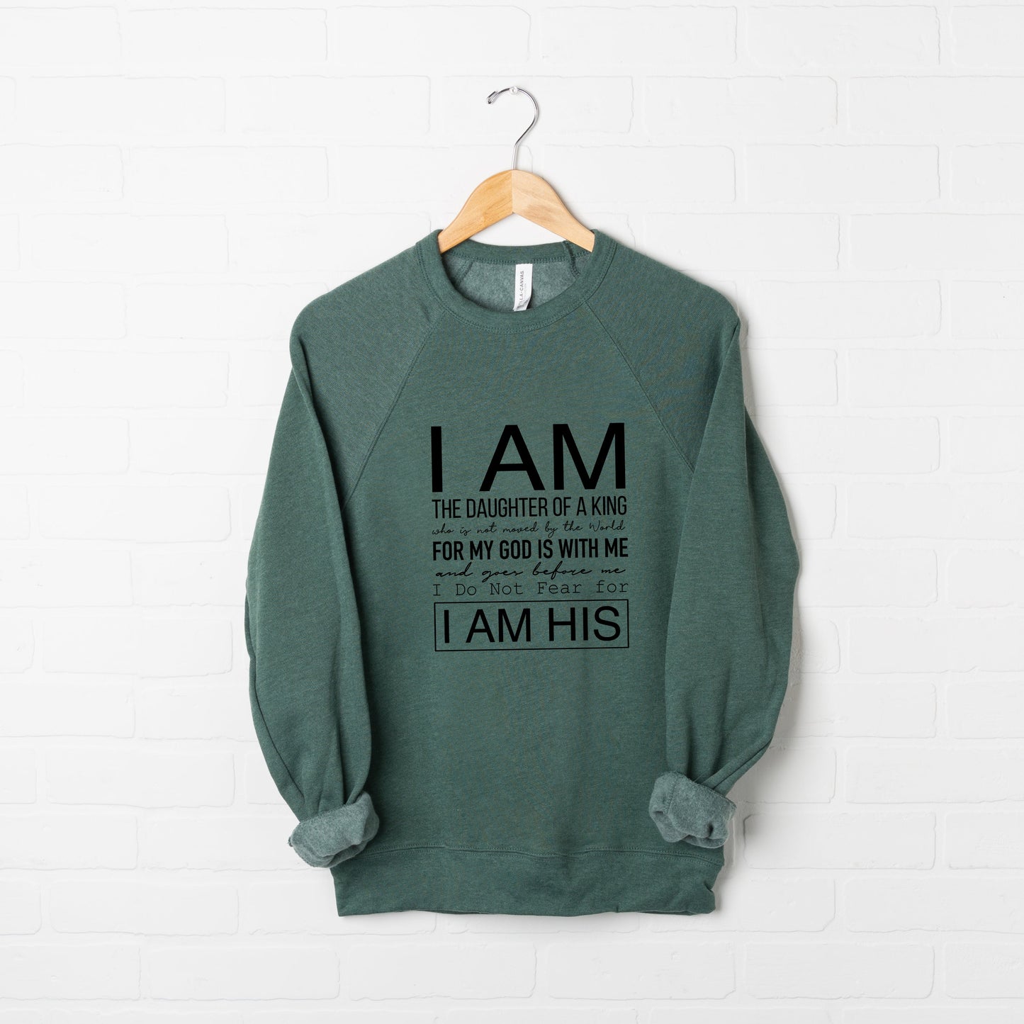 I Am The Daughter Of A King | Bella Canvas Premium Sweatshirt