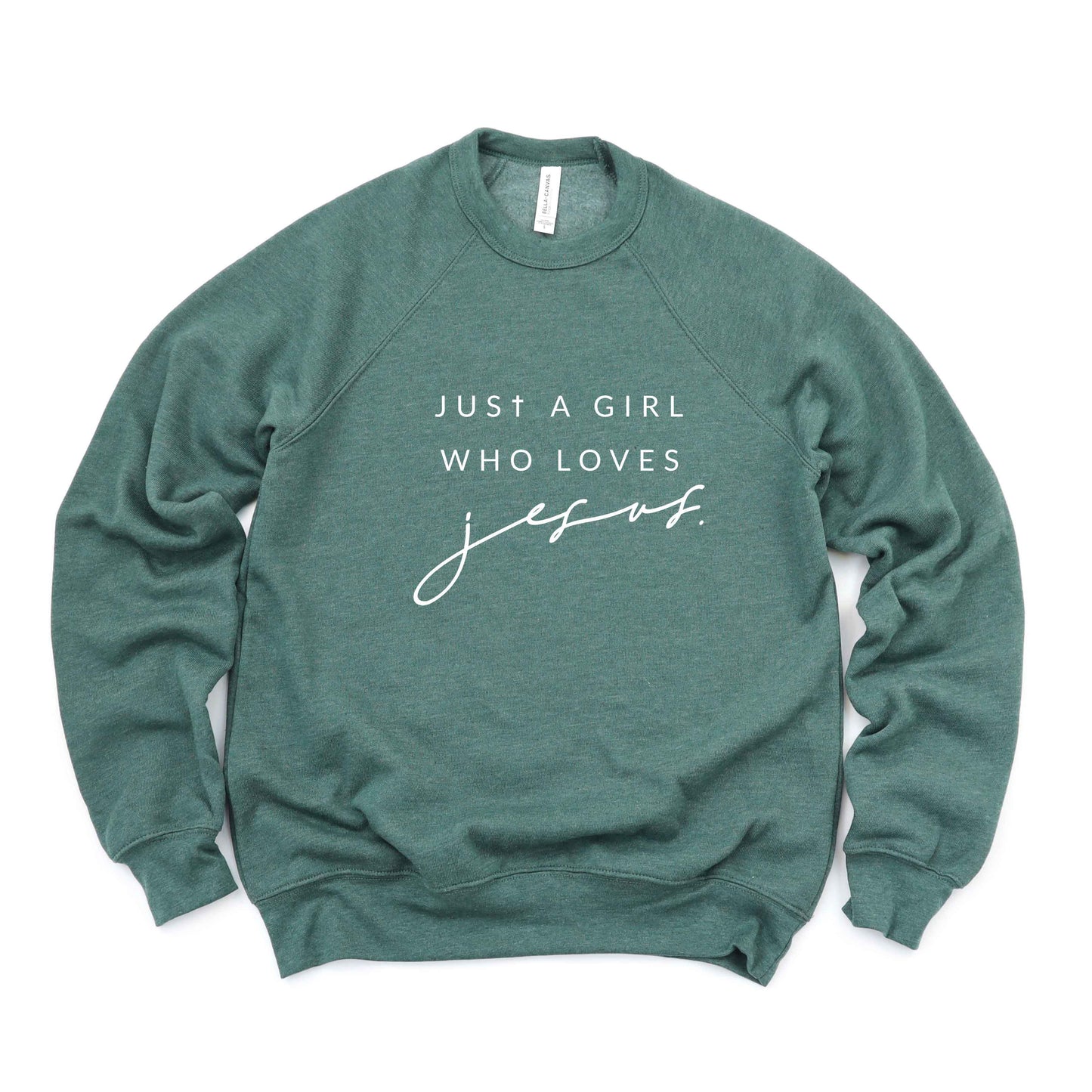 Just A Girl Who Loves Jesus | Bella Canvas Premium Sweatshirt