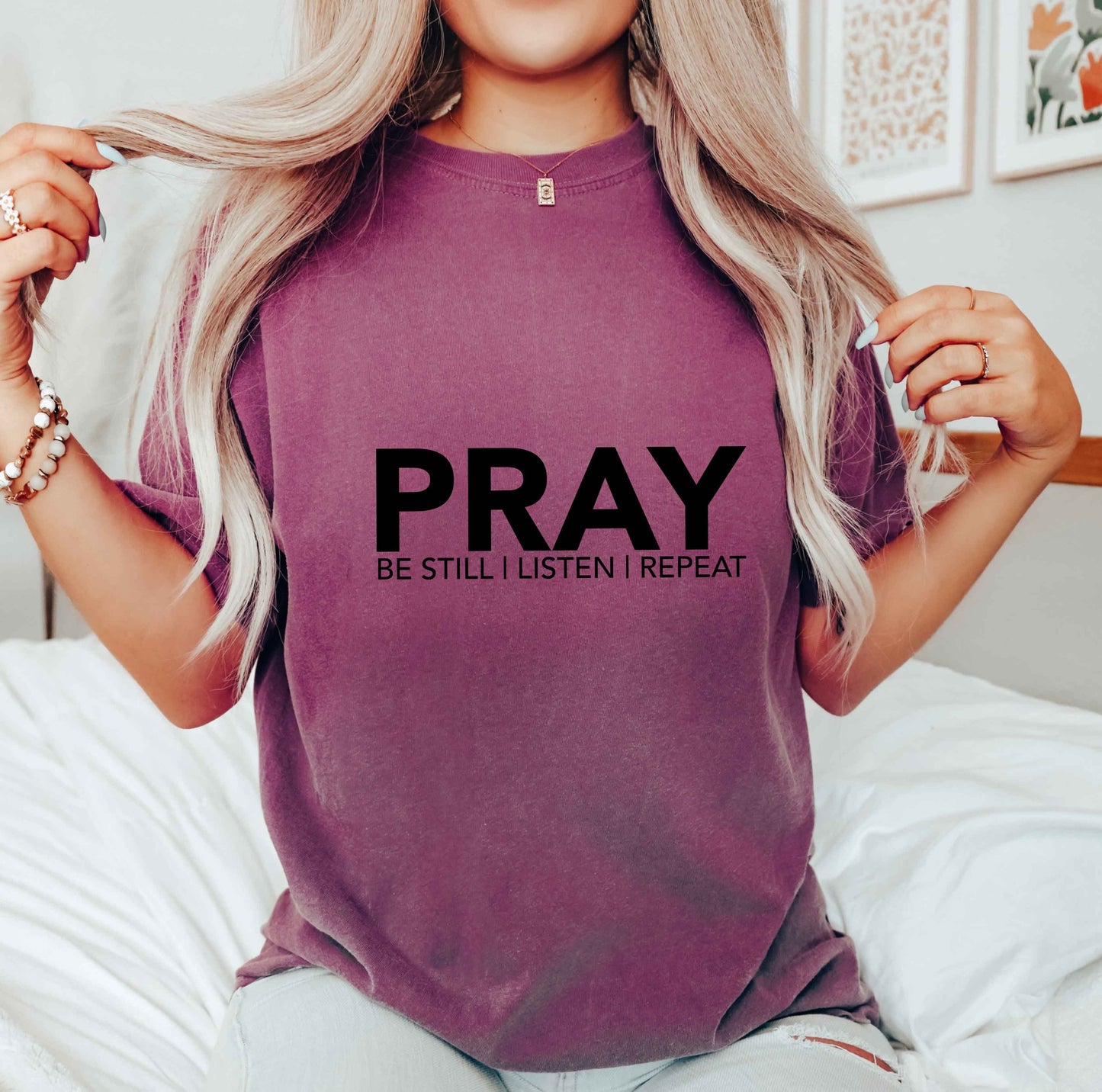 Pray Be Still | Garment Dyed Tee