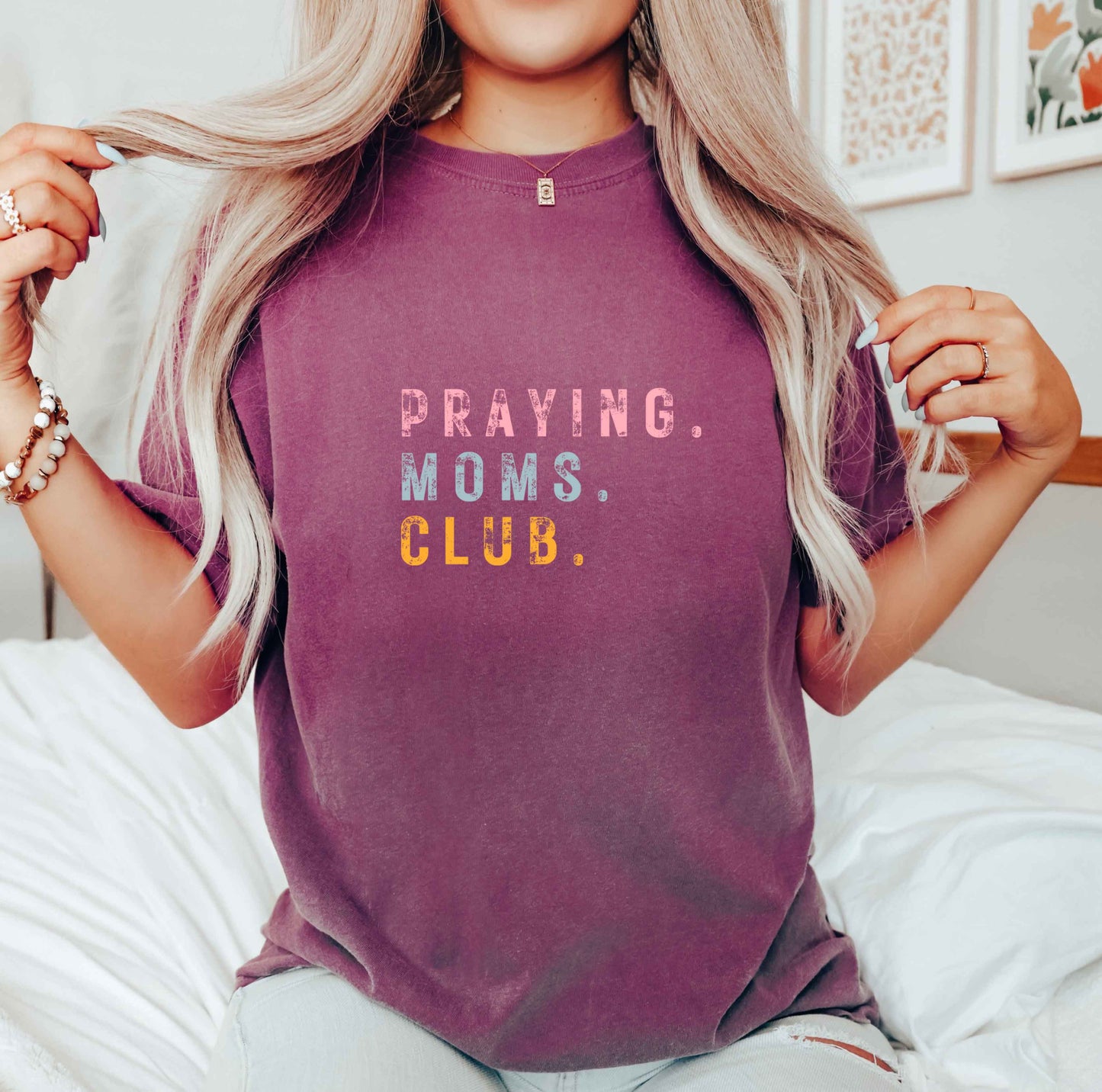 Praying Mom's Club Colorful | Garment Dyed Tee