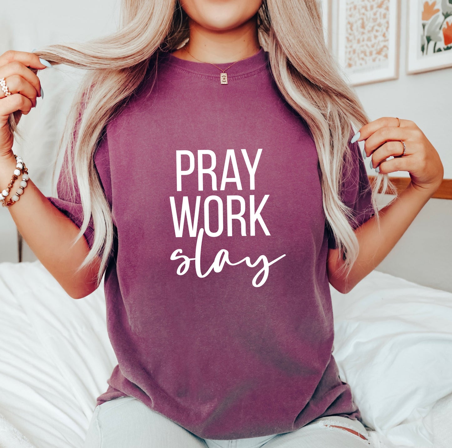 Pray Work Slay | Garment Dyed Tee