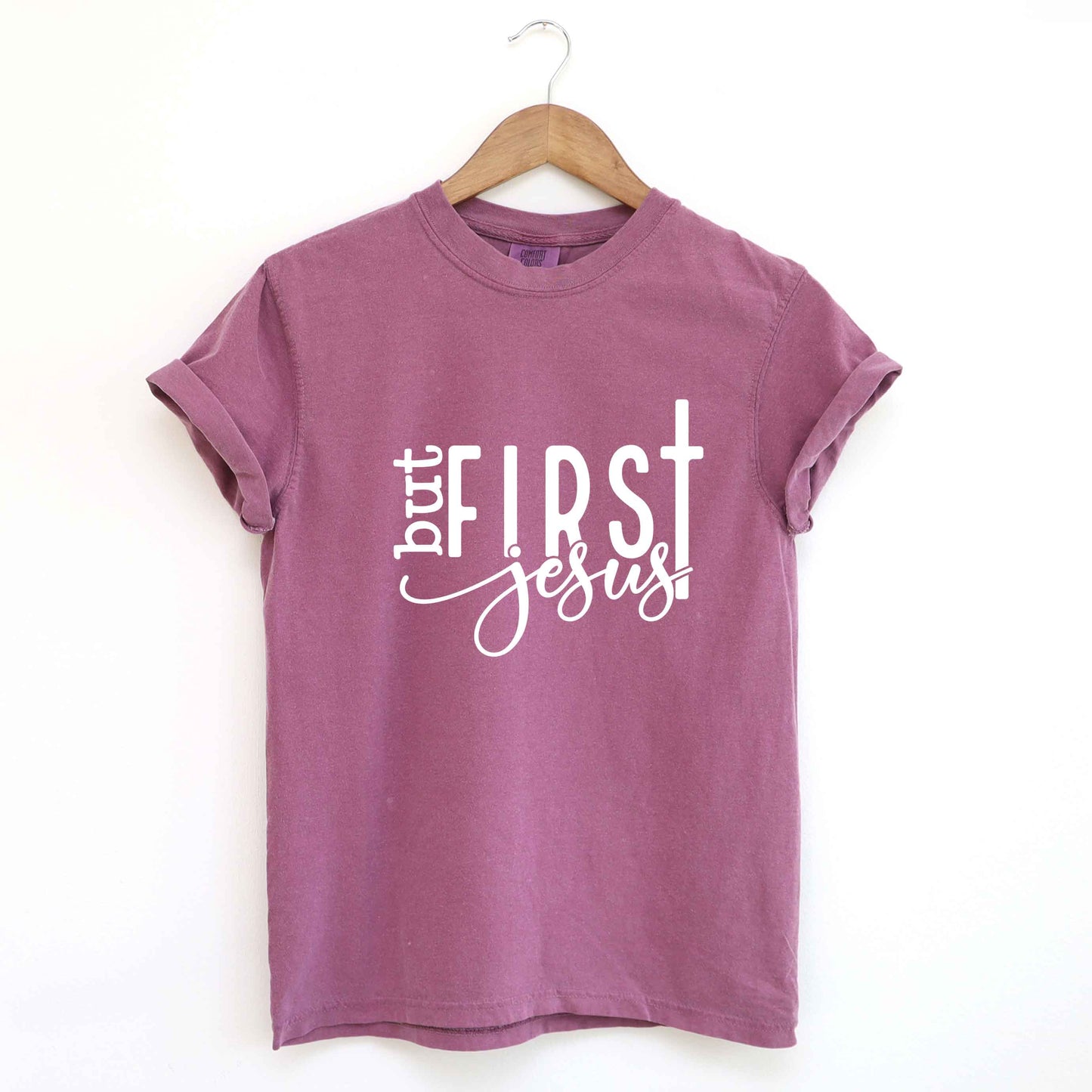 But First Jesus | Garment Dyed Tee