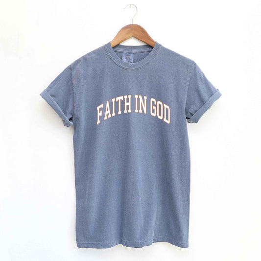 Faith In God | Garment Dyed Tee