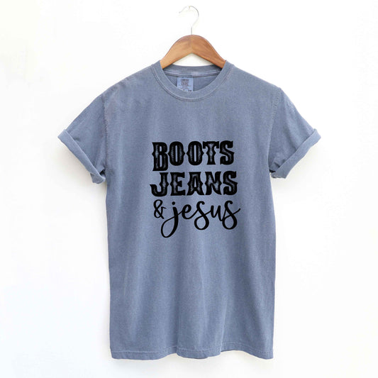 Boots Jeans And Jesus | Garment Dyed Tee