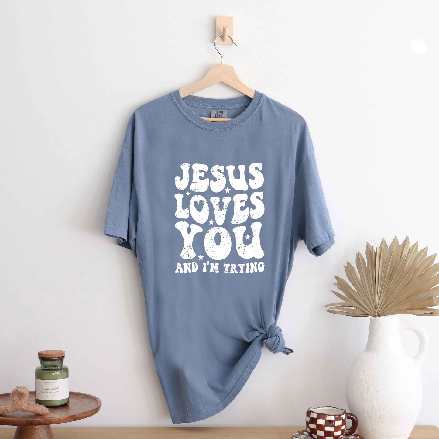 Jesus Loves I'm Trying Wavy | Garment Dyed Tee