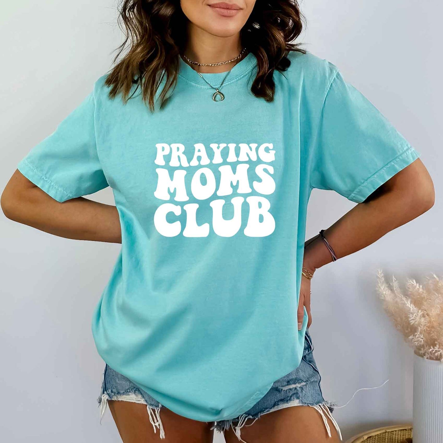 Praying Moms Club | Garment Dyed Tee