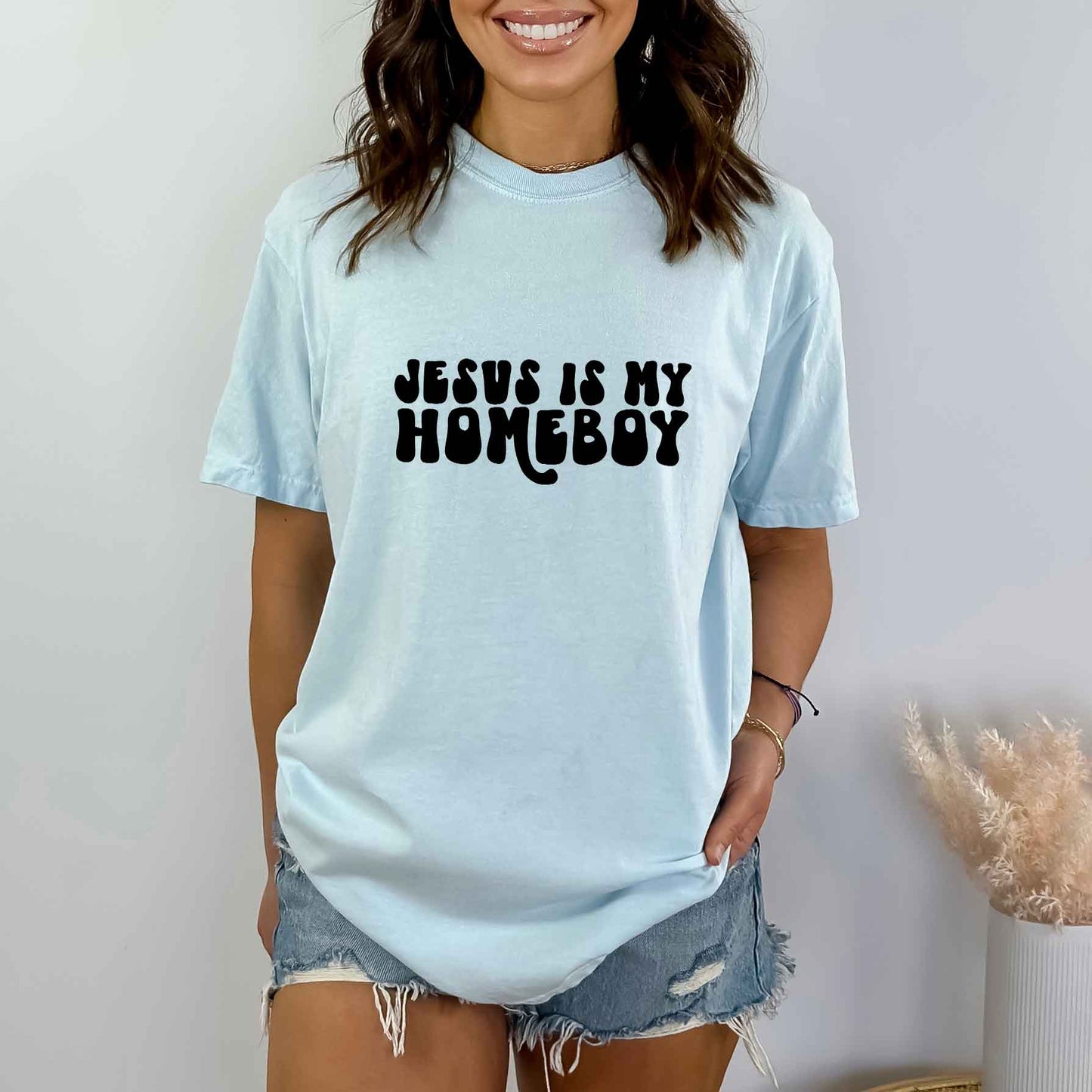 Jesus Is My Homeboy | Garment Dyed Tee